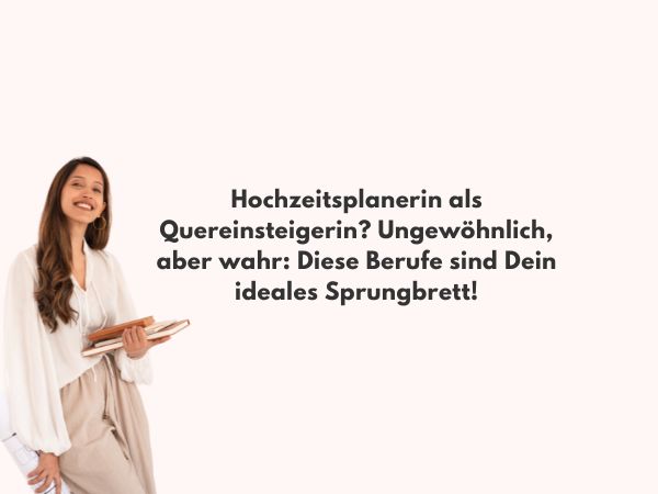 Hochzeitsplaner Quereinstieg