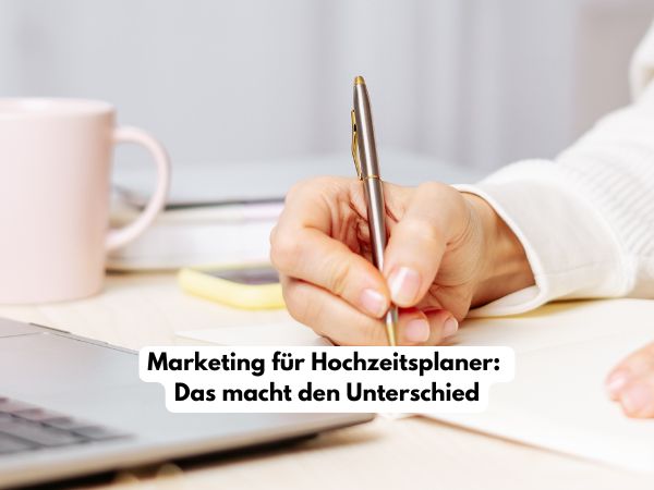 Marketing fuer Hochzeitsplaner